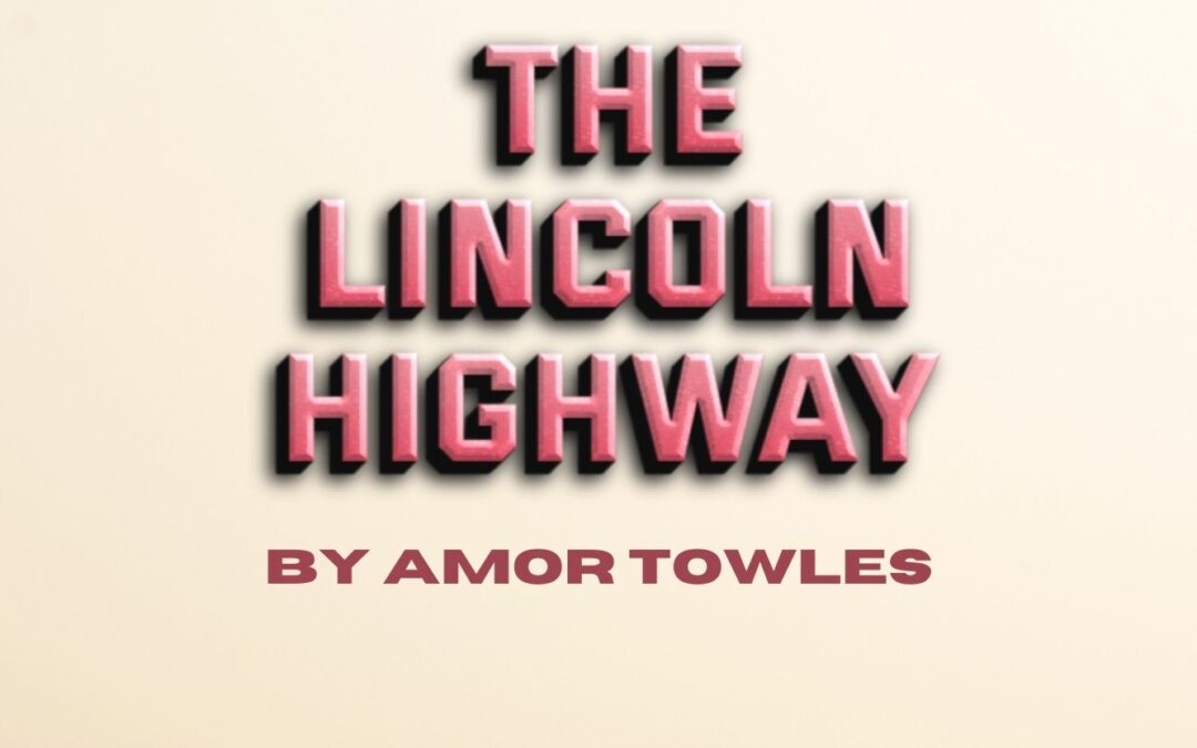The Lincoln Highway Summary