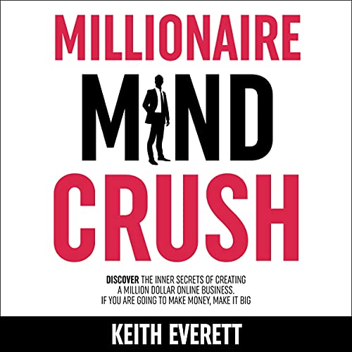 Millionaire Mind Crush audiobook