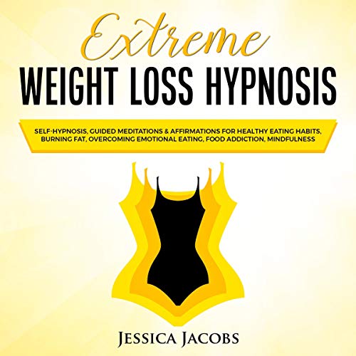 Extreme Weight Loss Hypnosis Audiobook