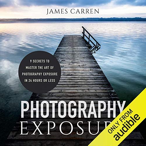 Photography Exposure Audiobook