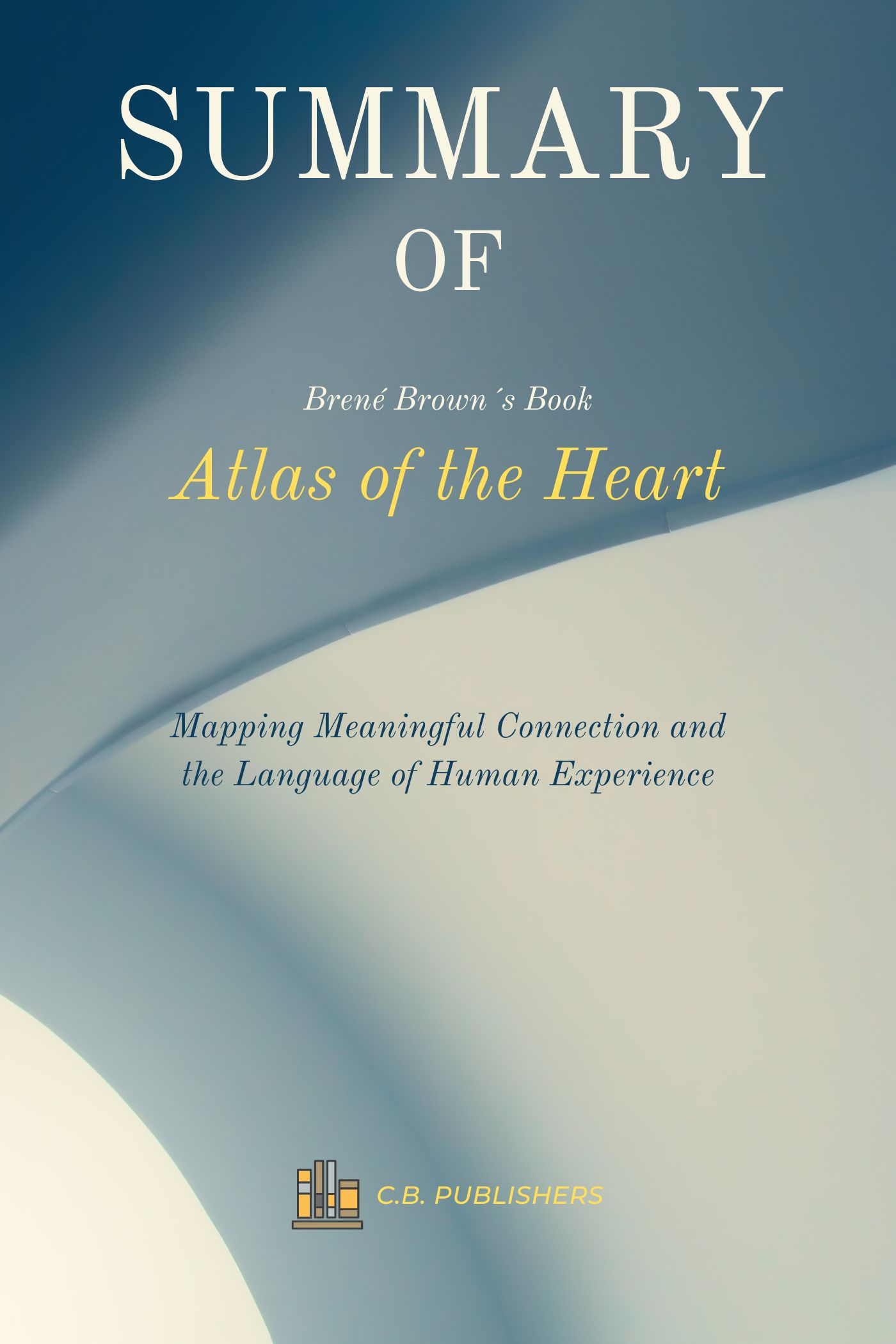 Atlas of the Heart Summary