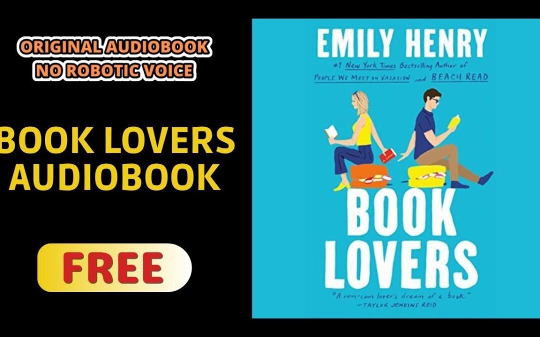 Emily Henry Book Lovers Audiobook ✅ FREE ✅ Emily Henry – Original Audiobooks