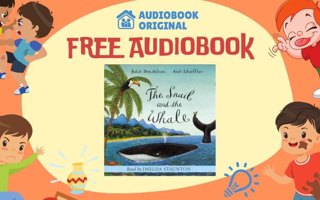 The Snail and the Whale Audiobook 🎧 Children Audiobooks 🎧 Julia Donaldson