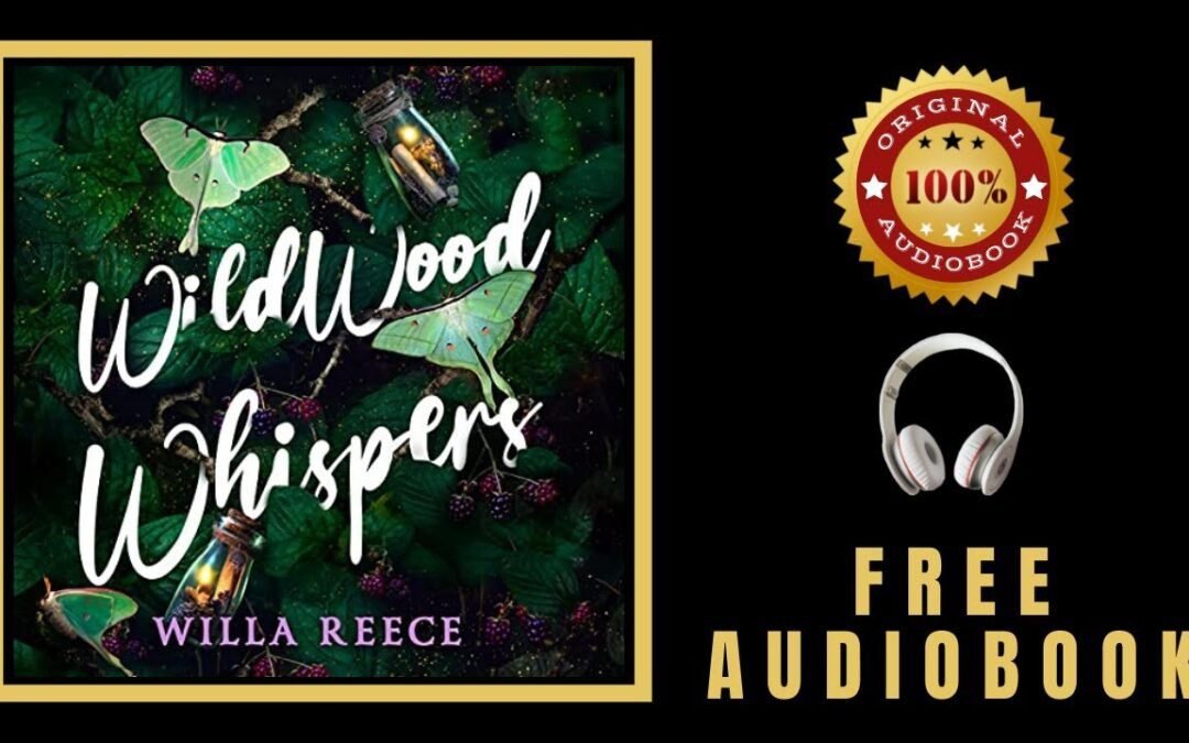 Wildwood Whispers Audiobook 🎧 Willa Reece 🎧 Free Audiobooks in English