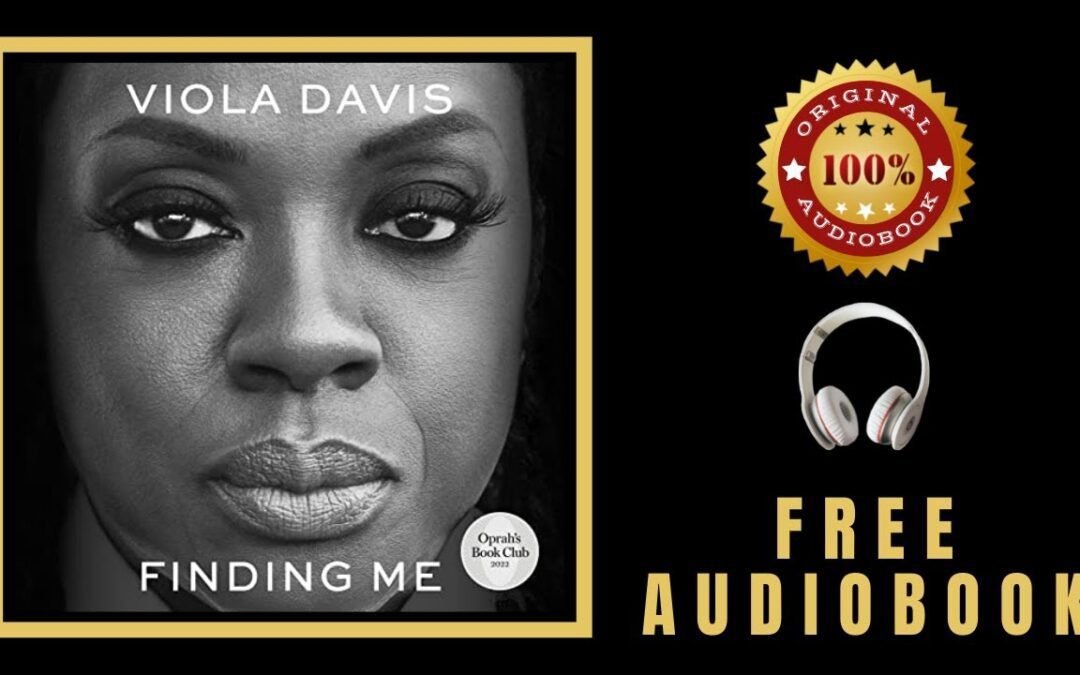 Finding Me: A Memoir Audiobook 🎧 Viola Davis audiobook 🎧 Free Audiobooks in English