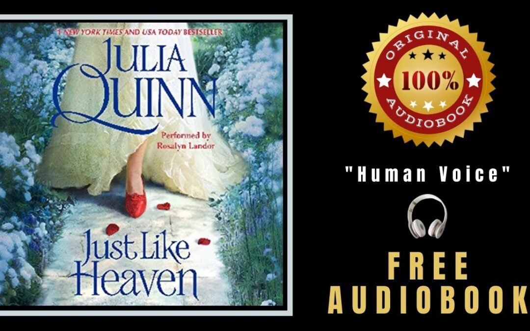 Just Like Heaven Audiobook 🎧 Julia Quinn Audiobook 🎧 Free Audiobooks in English