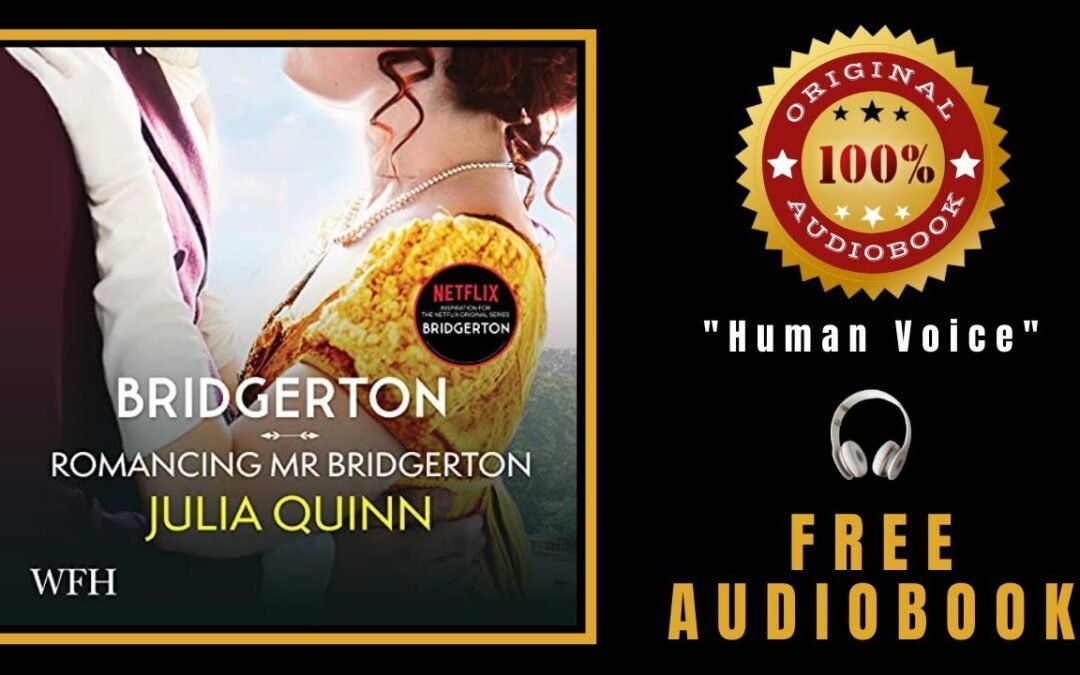 Bridgerton: Romancing Mister Bridgerton Audiobook 🎧 Julia Quinn Audiobook 🎧