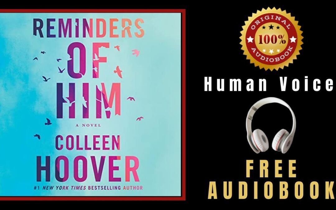 Reminders of Him Audiobook 🎧 Colleen Hoover Audiobook 🎧 ORIGINAL (Human Voice)