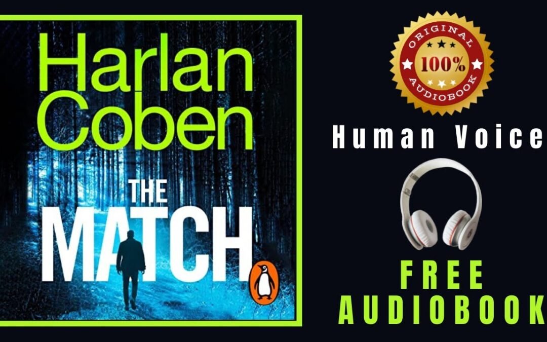 The Match Audiobook 🎧 Harlan Coben Audiobook 🎧 ORIGINAL (Human Voice)