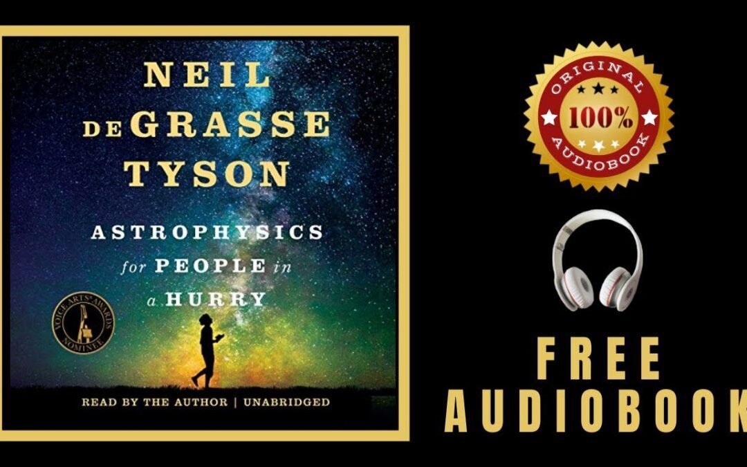 Astrophysics for People in a Hurry Audiobook 🎧 Neil deGrasse Tyson Audiobook 🎧