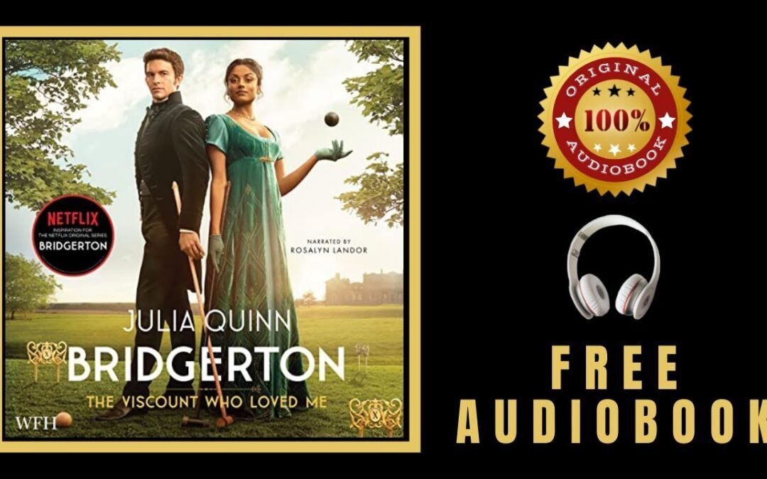 The Viscount Who Loved Me Audiobook 🎧 BRIDGERTON 🎧 Julia Quinn Audiobook