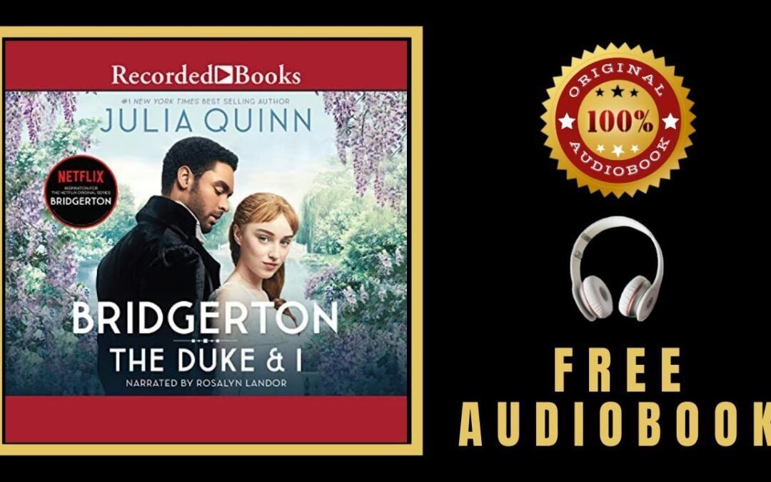 The Duke and I Audiobook 🎧 BRIDGERTON 🎧 Julia Quinn Audiobook