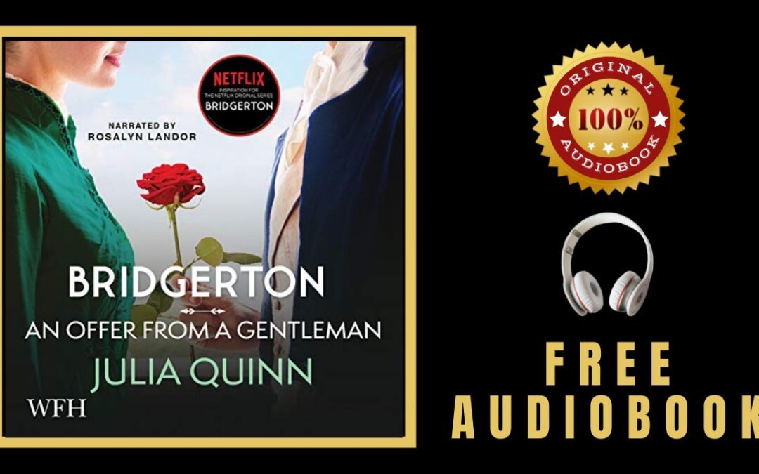 Bridgerton: An Offer from a Gentleman Audiobook 🎧 Free Audiobooks in English 🎧 Julia Quinn Audiobook