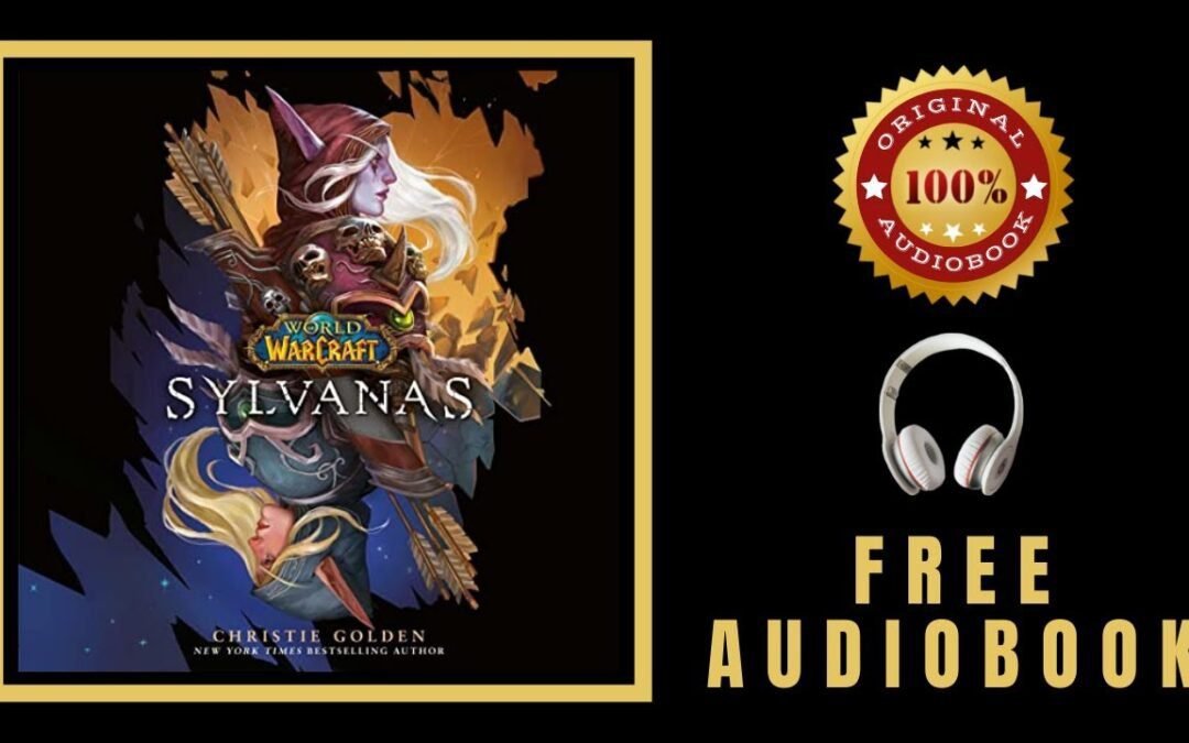 Sylvanas Audiobook 🎧 Christie Golden Audiobook 🎧 World of Warcraft Audiobook