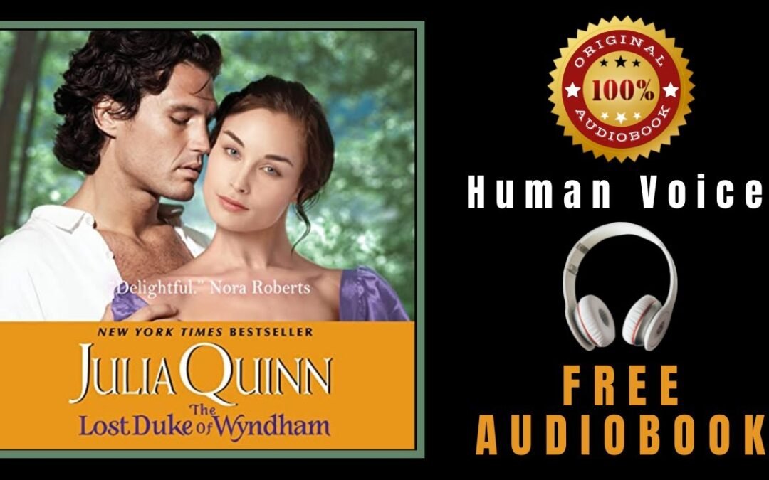 The Lost Duke of Wyndham Audiobook 🎧 Julia Quinn Audiobook 🎧 Free Audiobooks in English