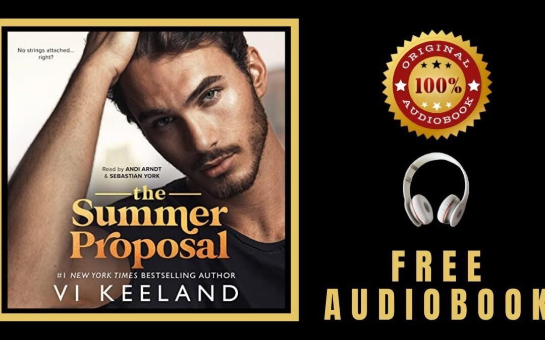 Vi Keeland The Summer Proposal Audiobook 🎧 Vi Keeland Audiobook – Romance Audiobook