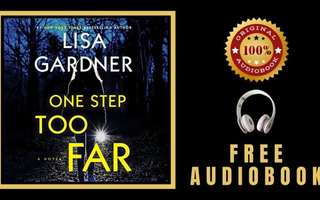 One Step Too Far Audiobook 🎧 Free Audiobooks in English – Lisa Gardner Audiobook