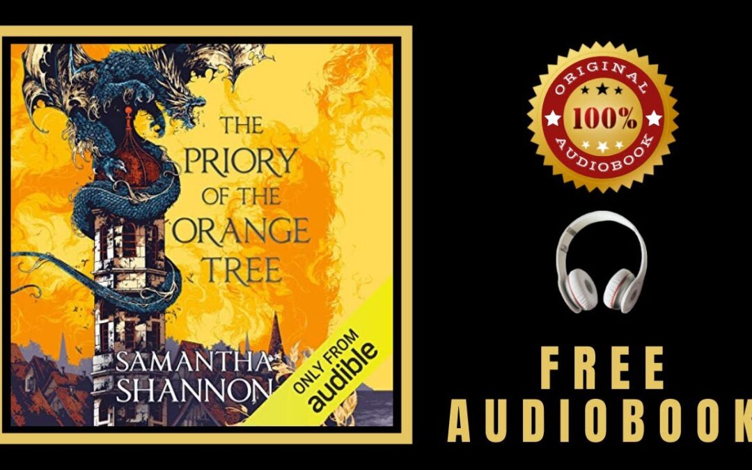 The Priory of the Orange Tree Audiobook 🎧 Samantha Shannon Audiobook – Free Audiobooks in English