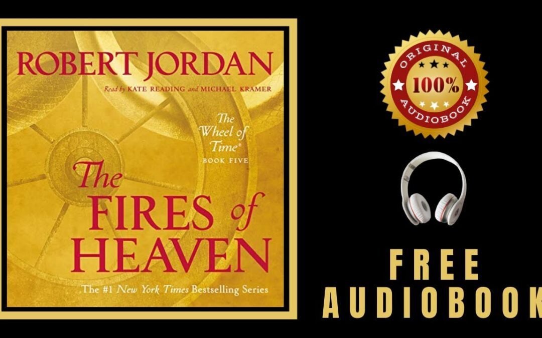 The Fires of Heaven Audiobook 🎧 The Wheel of Time – Free Audiobooks in English